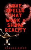 Love Spells That Work & Shape Reality (eBook, ePUB)