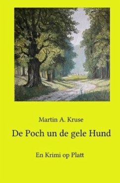 De Poch un de gele Hund - Kruse, Martin A.