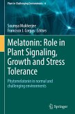 Melatonin: Role in Plant Signaling, Growth and Stress Tolerance