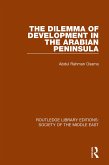 The Dilemma of Development in the Arabian Peninsula (eBook, PDF)