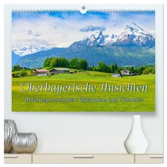 Oberbayerische Ansichten - Unterwegs zwischen Watzmann und Chiemsee (hochwertiger Premium Wandkalender 2024 DIN A2 quer), Kunstdruck in Hochglanz