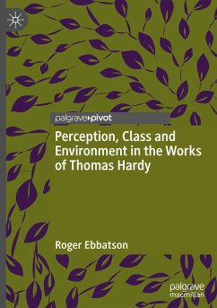Perception, Class and Environment in the Works of Thomas Hardy - Ebbatson, Roger
