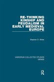 Re-Thinking Kinship and Feudalism in Early Medieval Europe (eBook, ePUB)
