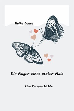 Die Folgen eines ersten Mals (eBook, ePUB) - Doeve, Heike