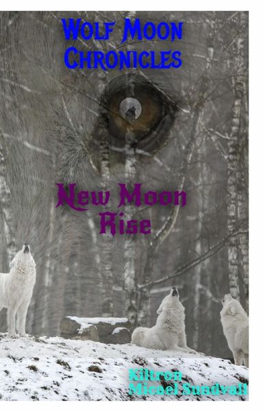 New Moon Rise (Wolf Moon Chronicles, #1) (eBook, ePUB)