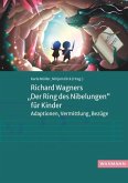 Richard Wagners &quote;Der Ring des Nibelungen&quote; für Kinder