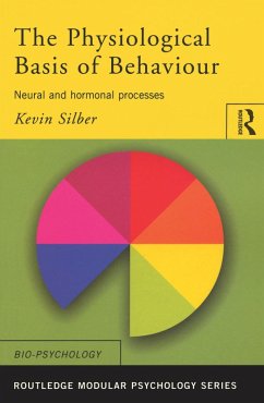 The Physiological Basis of Behaviour (eBook, ePUB) - Silber, Kevin