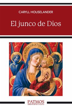 El junco de Dios (eBook, ePUB) - Houselander, Caryll