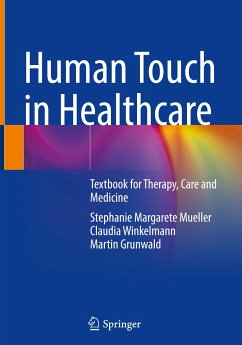 Human Touch in Healthcare - Mueller, Stephanie Margarete;Winkelmann, Claudia;Grunwald, Martin
