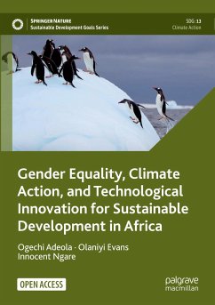 Gender Equality, Climate Action, and Technological Innovation for Sustainable Development in Africa - Adeola, Ogechi;Evans, Olaniyi;Ngare, Innocent