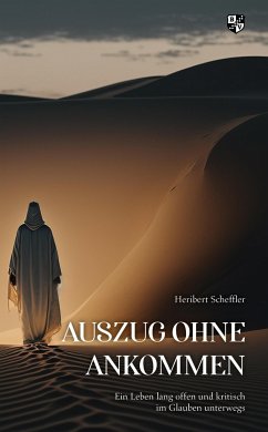 Auszug ohne Ankommen - Scheffler, Heribert