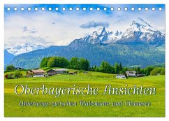 Oberbayerische Ansichten - Unterwegs zwischen Watzmann und Chiemsee (Tischkalender 2024 DIN A5 quer), CALVENDO Monatskalender