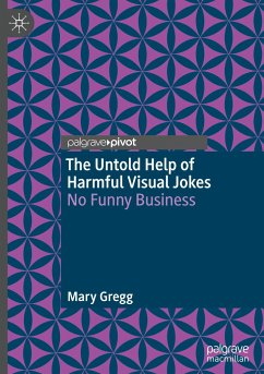 The Untold Help of Harmful Visual Jokes - Gregg, Mary