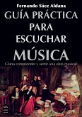 Guía práctica para escuchar música (eBook, ePUB)