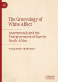 The Groovology of White Affect