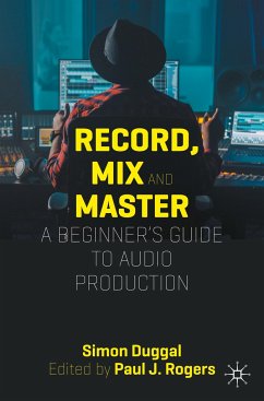 Record, Mix and Master - Duggal, Simon