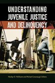 Understanding Juvenile Justice and Delinquency (eBook, ePUB) Understanding Juvenile Justice and Delinquency (eBook, ePUB)