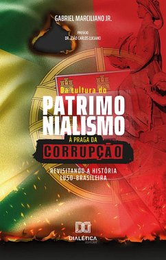 Cover Da Cultura do Patrimonialismo à Praga da Corrupção (eBook, ePUB)