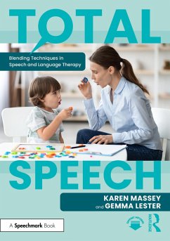 Total Speech: Blending Techniques in Speech and Language Therapy (eBook, ePUB) - Massey, Karen; Lester, Gemma