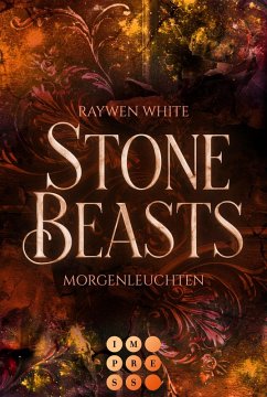 Stone Beasts 3: Morgenleuchten (eBook, ePUB) - White, Raywen