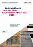 Tagungsband: Holzschutz - Sachverstand am Bau 2023. (eBook, PDF)