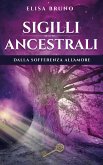 Sigilli Ancestrali (eBook, ePUB)