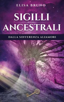 Sigilli Ancestrali (eBook, ePUB) - Bruno, Elisa