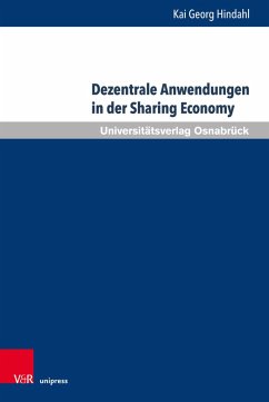 Dezentrale Anwendungen in der Sharing Economy (eBook, PDF) - Hindahl, Kai Georg