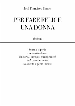 Per fare felice una donna (eBook, ePUB) - Francisco Pinton, José