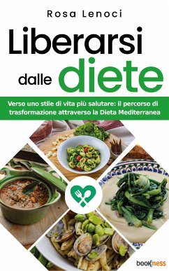 Liberarsi dalle diete (eBook, ePUB) - Lenoci, Rosa