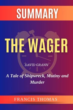 Summary of The Wager by David Grann (eBook, ePUB) - Francis, thomas