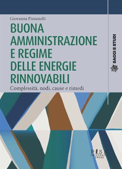 Buona amministrazione e regime delle energie rinnovabili (eBook, PDF) - Pizzanelli, Giovanna