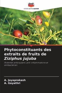 Phytoconstituants des extraits de fruits de Ziziphus jujuba - Jayaprakash, A.;Gayathri, A.