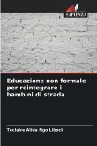 Educazione non formale per reintegrare i bambini di strada