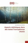 Aspects stylistiques dans des textes francophones choisis