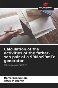 Calculation of the activities of the father-son pair of a 99Mo/99mTc generator - Ben Sellem, Dorra;Mondher, Afraa