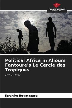 Political Africa in Alioum Fantouré's Le Cercle des Tropiques - Boumazzou, Ibrahim