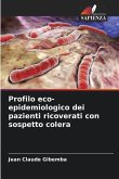 Profilo eco-epidemiologico dei pazienti ricoverati con sospetto colera