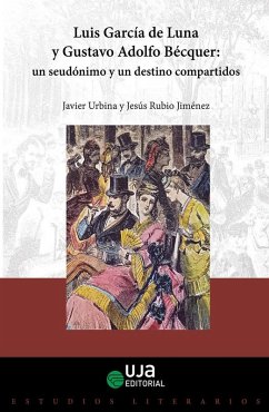 Cover Luis García de Luna y Gustavo Adolfo Bécquer: un seudónimo y un destino compartidos