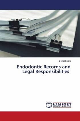 Endodontic Records and Legal Responsibilities Endodontic Records and Legal Responsibilities