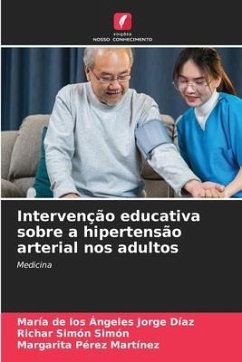 Intervenção educativa sobre a hipertensão arterial nos adultos - Jorge Díaz, María de los Ángeles;Simón Simón, Richar;Pérez Martínez, Margarita