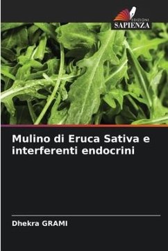 Mulino di Eruca Sativa e interferenti endocrini - Grami, Dhekra