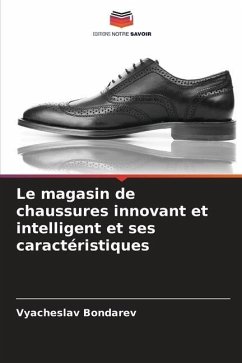 Le magasin de chaussures innovant et intelligent et ses caractéristiques - Bondarev, Vyacheslav