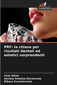 PRF: la chiave per risultati dentali ed estetici sorprendenti - Disha, Visar;Veleska-Stevkovska, Daniela;Evrosimovska, Biljana