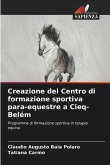 Creazione del Centro di formazione sportiva para-equestre a Cieq-Belém
