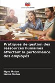 Pratiques de gestion des ressources humaines affectant la performance des employés