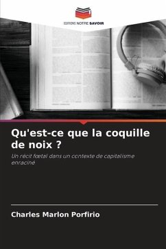 Qu'est-ce que la coquille de noix ? - Porfirio, Charles Marlon