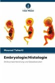 Embryologie/Histologie