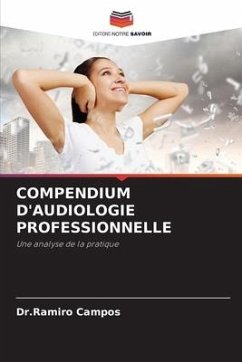 COMPENDIUM D'AUDIOLOGIE PROFESSIONNELLE - Campos, Dr.Ramiro