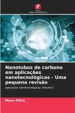 Nanotubos de carbono em aplicações nanotecnológicas - Uma pequena revisão